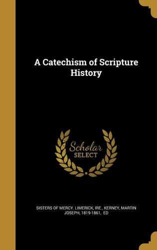 A Catechism of Scripture History