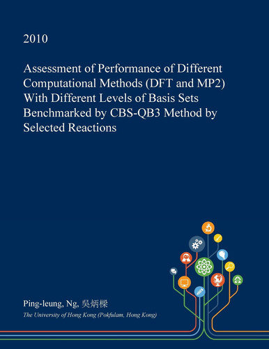 Assessment of Performance of Different Computational Methods (DFT and MP2) With Different Levels of Basis Sets Benchmarked by CBS-QB3 Method by Selected Reactions