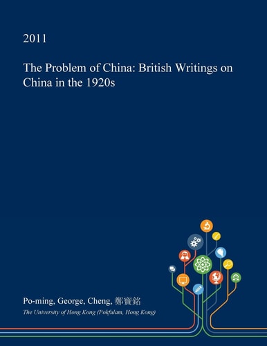 The Problem of China British Writings on China in The 1920s