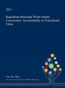 Regulating Municipal Water Supply Concessions Accountability in Transitional China