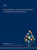 On the Efficiency of Resources Utilization in Strategic Peer-To-Peer Systems