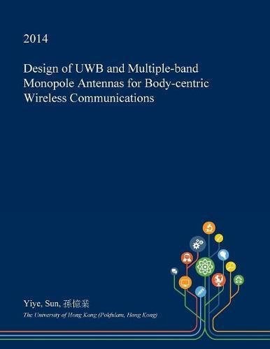Design of Uwb and Multiple-Band Monopole Antennas for Body-Centric Wireless Communications