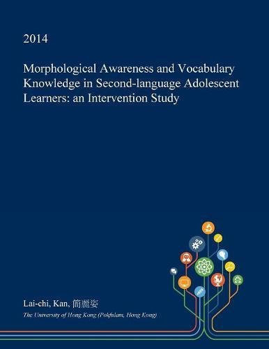 Morphological Awareness and Vocabulary Knowledge in Second-language Adolescent Learners: an Intervention Study