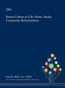 Return Culture to Life Home. Studio. Community Reformulation