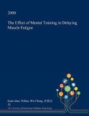 The Effect of Mental Training in Delaying Muscle Fatigue