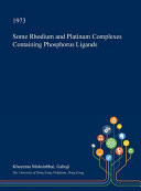 Some Rhodium and Platinum Complexes Containing Phosphorus Ligands