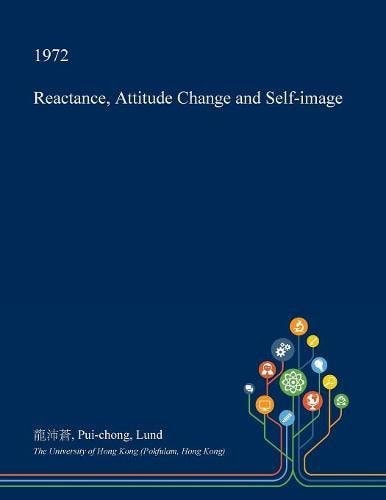 Reactance, Attitude Change and Self-Image