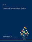 Probabilistic Aspects of Slope Stability