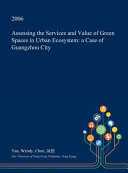 Assessing the Services and Value of Green Spaces in Urban Ecosystem A Case of Guangzhou City