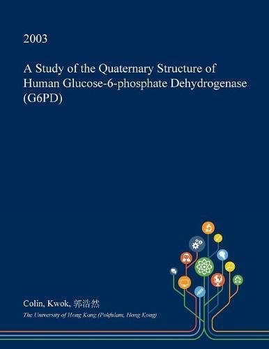 A Study of the Quaternary Structure of Human Glucose-6-Phosphate Dehydrogenase (G6pd)