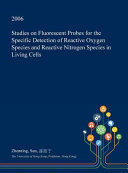 Studies on Fluorescent Probes for the Specific Detection of Reactive Oxygen Species and Reactive Nitrogen Species in Living Cells