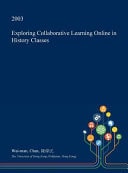 Exploring Collaborative Learning Online in History Classes