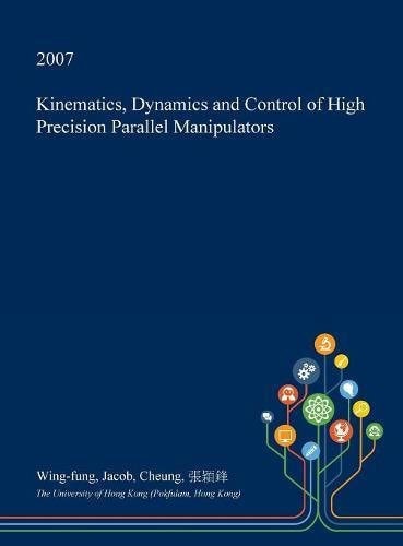 Kinematics, Dynamics and Control of High Precision Parallel Manipulators