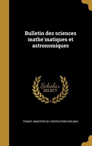 Bulletin Des Sciences Mathe Matiques Et Astronomiques