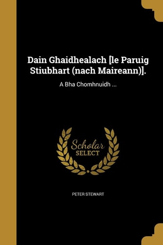 Dain Ghaidhealach [le Paruig Stiubhart (nach Maireann)].