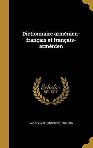 Dictionnaire arménien-français et français-arménien