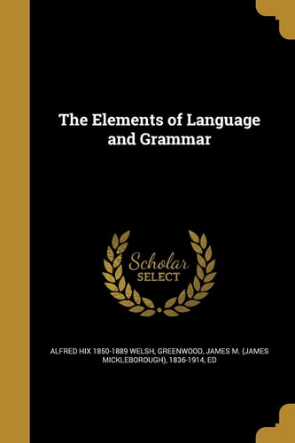 The Elements of Language and Grammar