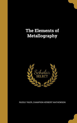 The Elements of Metallography