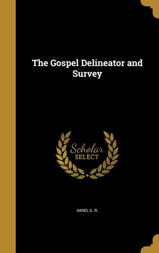 The Gospel Delineator and Survey