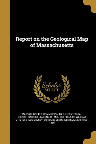 Report on the Geological Map of Massachusetts