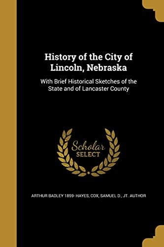 History of the City of Lincoln, Nebraska