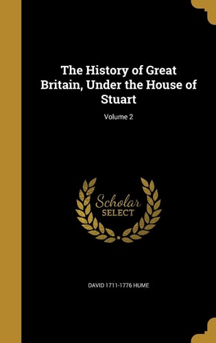 The History of Great Britain, Under the House of Stuart; Volume 2