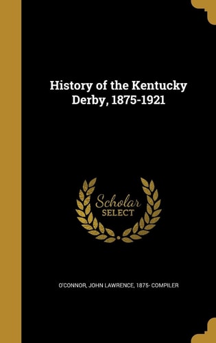 History of the Kentucky Derby, 1875-1921