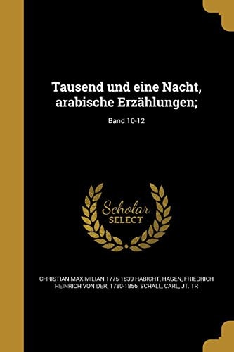 Tausend Und Eine Nacht, Arabische Erzahlungen;; Band 10-12