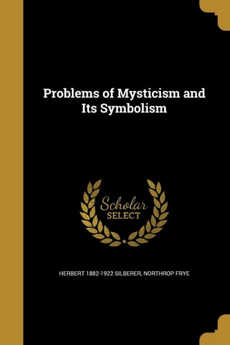 Problems of Mysticism and Its Symbolism