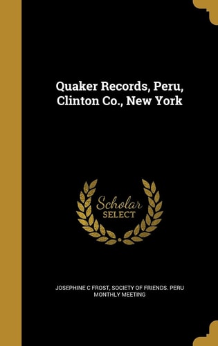 Quaker Records, Peru, Clinton Co. , New York