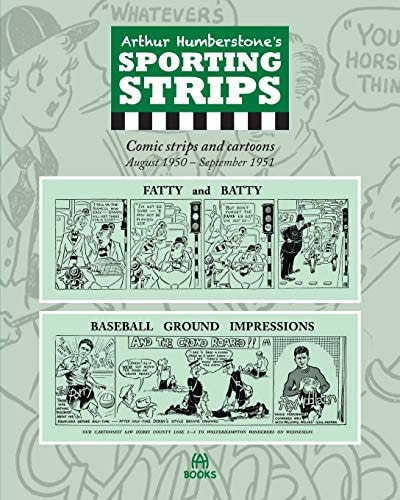 Arthur Humberstone's Sporting Strips Comic Strips and Cartoons August 1950 - September 1951
