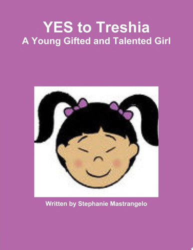 YES to Treshia A Young Gifted and Talented Girl