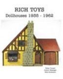 Rich Toys Dollhouses 1935 - 1962