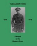 Alexander Finnie Gallipoli to the Western Front
