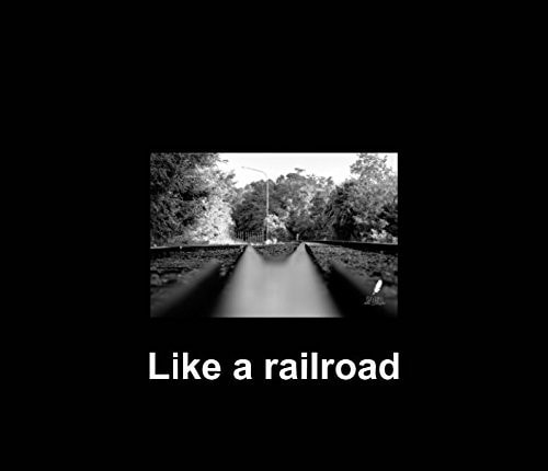 Like a Railroad Vol 1