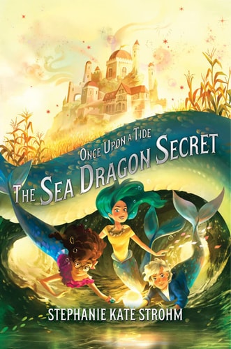 The Sea Dragon Secret (Once Upon a Tide, Book 2) Canceled