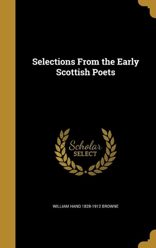 Selections From the Early Scottish Poets