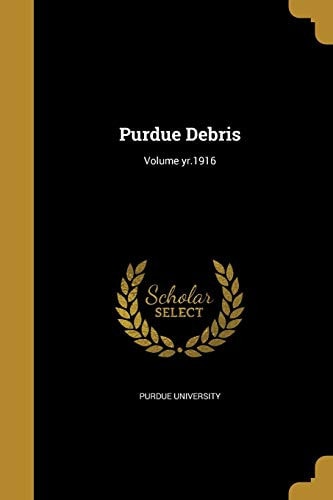 Purdue Debris, Volume 1916
