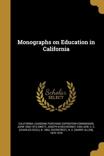 Monographs on Education in California