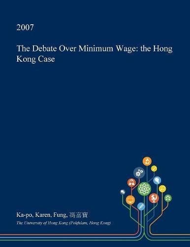 The Debate Over Minimum Wage The Hong Kong Case