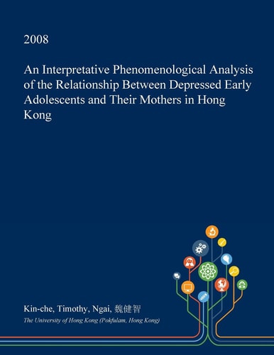 An Interpretative Phenomenological Analysis of the Relationship Between Depressed Early Adolescents and Their Mothers in Hong Kong
