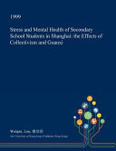Stress and Mental Health of Secondary School Students in Shanghai The Effects of Collectivism and Guanxi