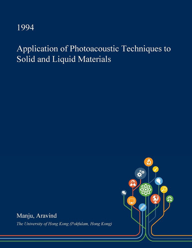 Application of Photoacoustic Techniques to Solid and Liquid Materials