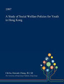 A Study of Social Welfare Policies for Youth in Hong Kong