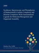 Syntheses, Spectroscopy and Photophysics of Ruthenium(ii) Carbene Complexes and Diimine Complexes with Functionalized Ligands for Molecular Recognition and Organized Assembly