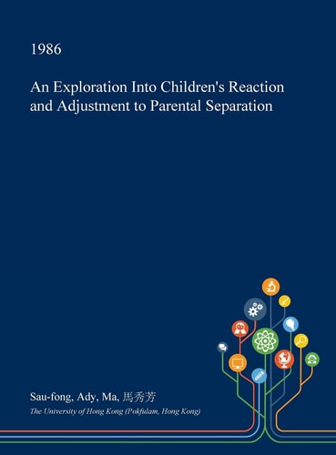 An Exploration Into Children's Reaction and Adjustment to Parental Separation