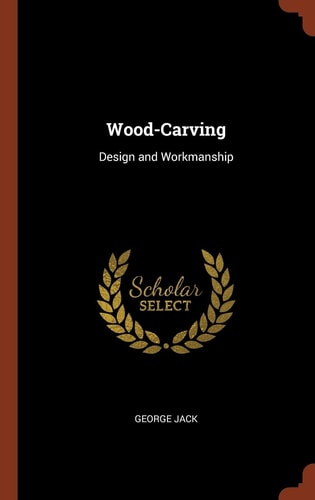 Wood-Carving Design and Workmanship