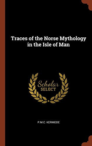 Traces of the Norse Mythology in the Isle of Man