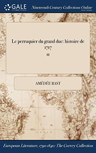 Le Perruquier Du Grand Duc Histoire de 1717; III