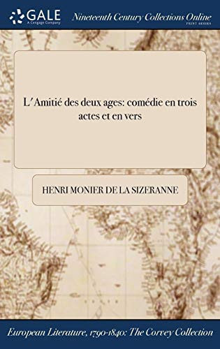 L'Amitie Des Deux Ages Comedie En Trois Actes Et En Vers